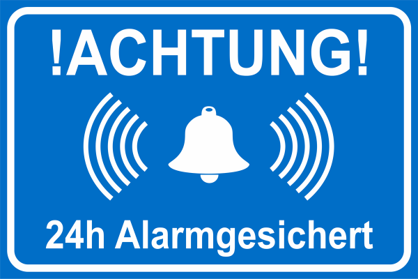 blaues Hinweisschild mit weißer Aufschrift Achtung 24 Stunden alarmgesichert